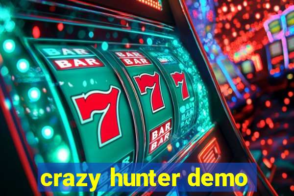 crazy hunter demo